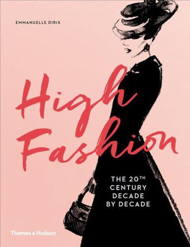 High Fashion                                                                                                                                          <br><span class="capt-avtor"> By:Dirix, Emmanuelle                                 </span><br><span class="capt-pari"> Eur:19,50 Мкд:1199</span>